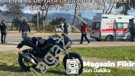Menteşe’de yaya geçidinde motosiklet kazası: 2 kişi yaralandı