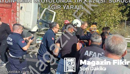 Aydın-İzmir otoyolunda TIR kazası: Sürücü ağır yaralı