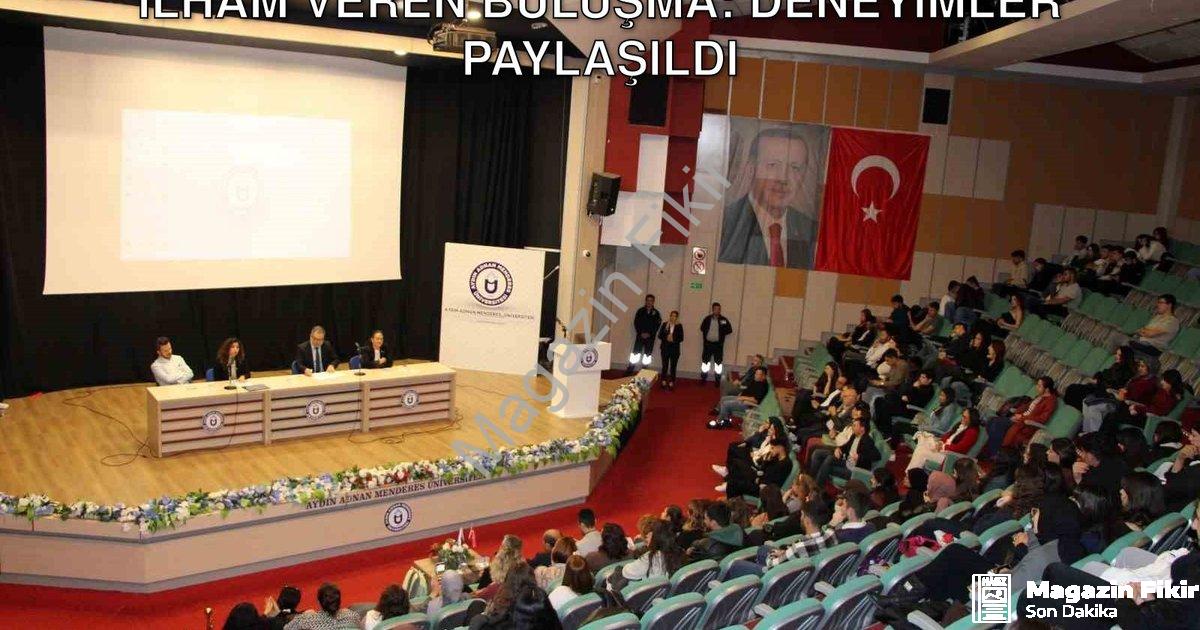 "ADÜ'de Geleceğin Eğitim Neferleri İçin İlham Veren Buluşma: Deneyimler Paylaşıldı" başlıklı haber i