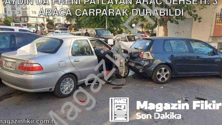 Aydın’da Freni Patlayan Araç Dehşeti: 3 Araca Çarparak Durabildi