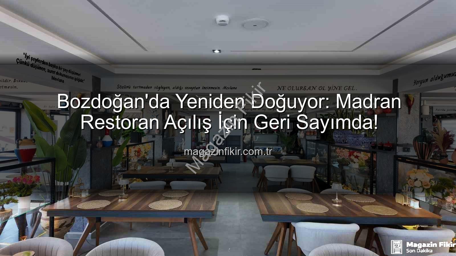 Madran Restoran - Bozdoğan'da Yeniden Doğuyor: Madran Restoran Açılış İçin Geri Sayımda!
