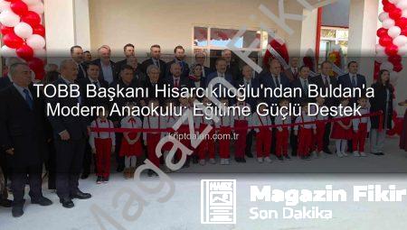 Hisarcıklıoğlu’ndan Buldan’a Modern Anaokulu: Geleceğin Temelleri Atıldı