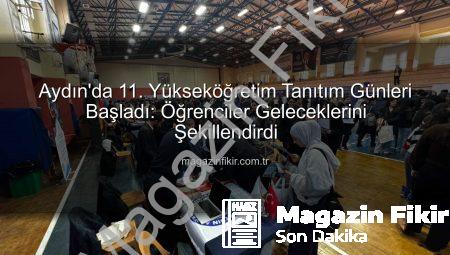 Aydın’da 11. Yükseköğretim Tanıtım Günleri Başladı: Öğrenciler Geleceklerini Şekillendirdi