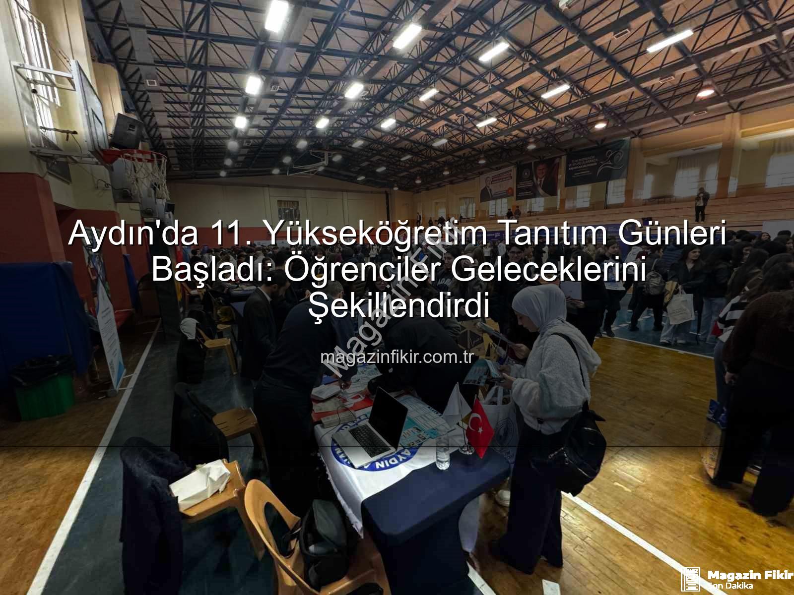 yükseköğretim tanıtım günleri - Aydın'da 11. Yükseköğretim Tanıtım Günleri Başladı: Öğrenciler Geleceklerini Şekillendirdi
