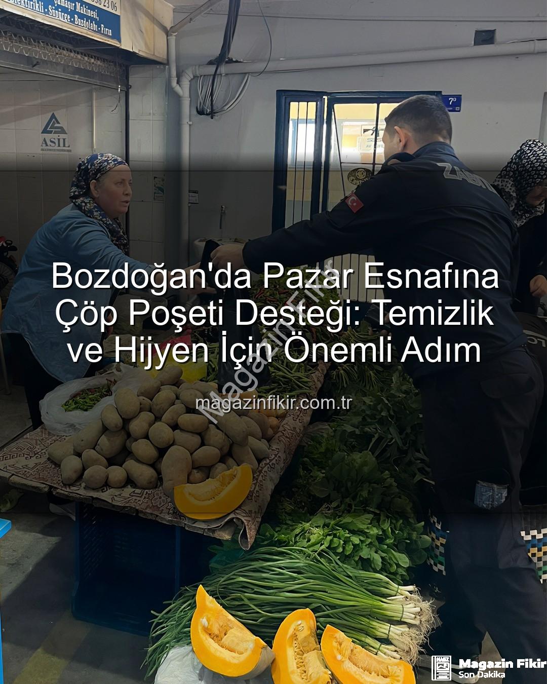 pazar esnafı - Bozdoğan'da Pazar Esnafına Çöp Poşeti Desteği: Temizlik ve Hijyen İçin Önemli Adım