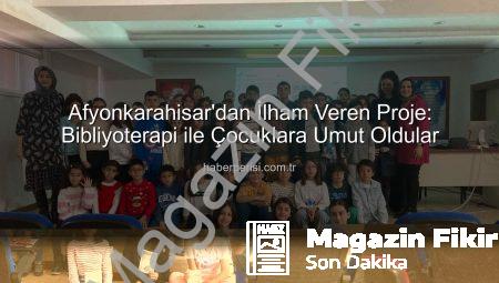 Afyonkarahisar’dan Umut Dolu Proje: Bibliyoterapi ile Çocuklara Işık Tutuluyor