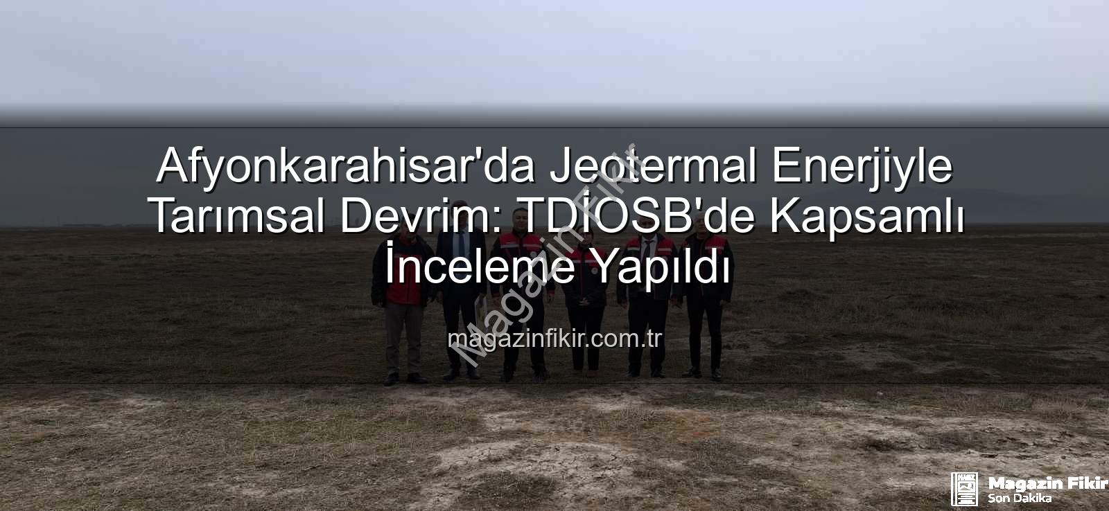 jeotermal enerji tarım - Afyonkarahisar'da Jeotermal Enerjiyle Tarımsal Devrim: TDİOSB'de Kapsamlı İnceleme Yapıldı