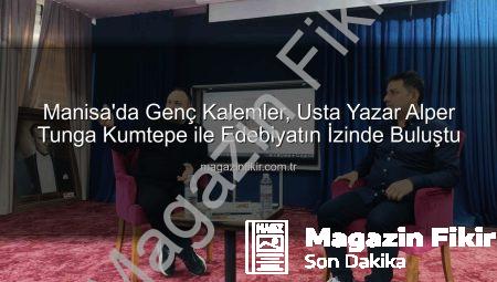 Manisa’da Genç Kalemler, Usta Yazar Alper Tunga Kumtepe ile Edebiyatın İzinde Buluştu
