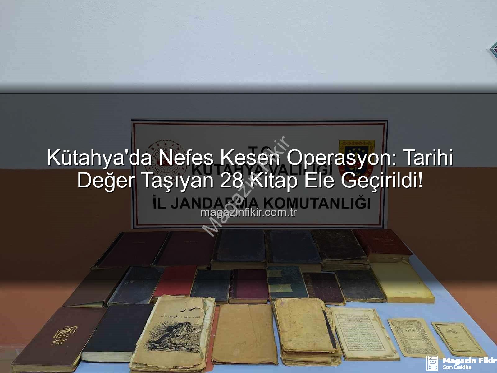 tarihi eser operasyonu - Kütahya'da Nefes Kesen Operasyon: Tarihi Değer Taşıyan 28 Kitap Ele Geçirildi!