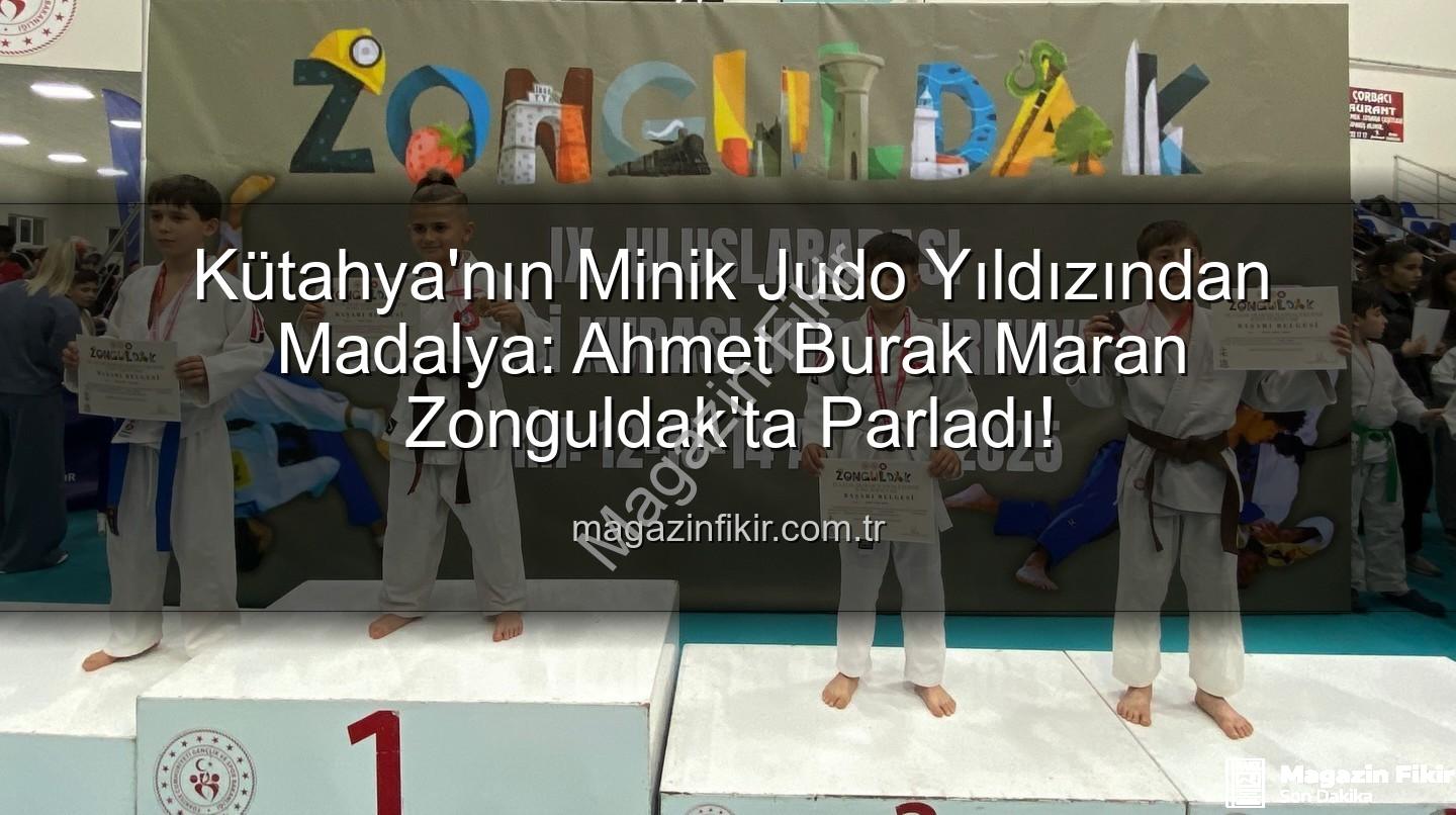 Ahmet Burak Maran - Kütahya'nın Minik Judo Yıldızından Madalya: Ahmet Burak Maran Zonguldak'ta Parladı!
