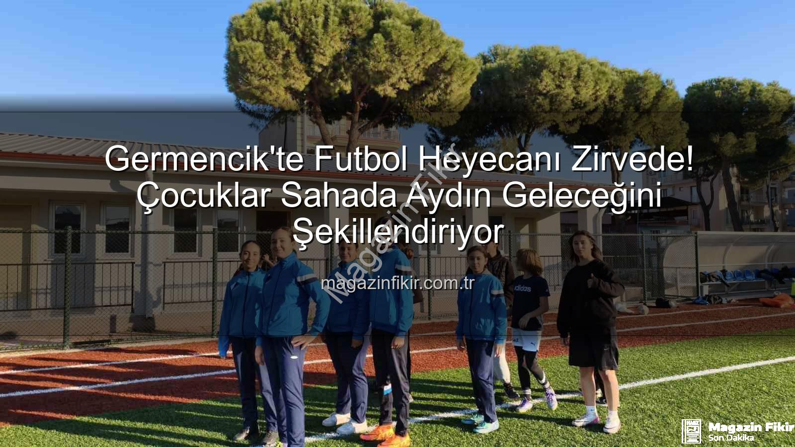 Germencik futbol kursları - Germencik'te Futbol Heyecanı Zirvede! Çocuklar Sahada Aydın Geleceğini Şekillendiriyor