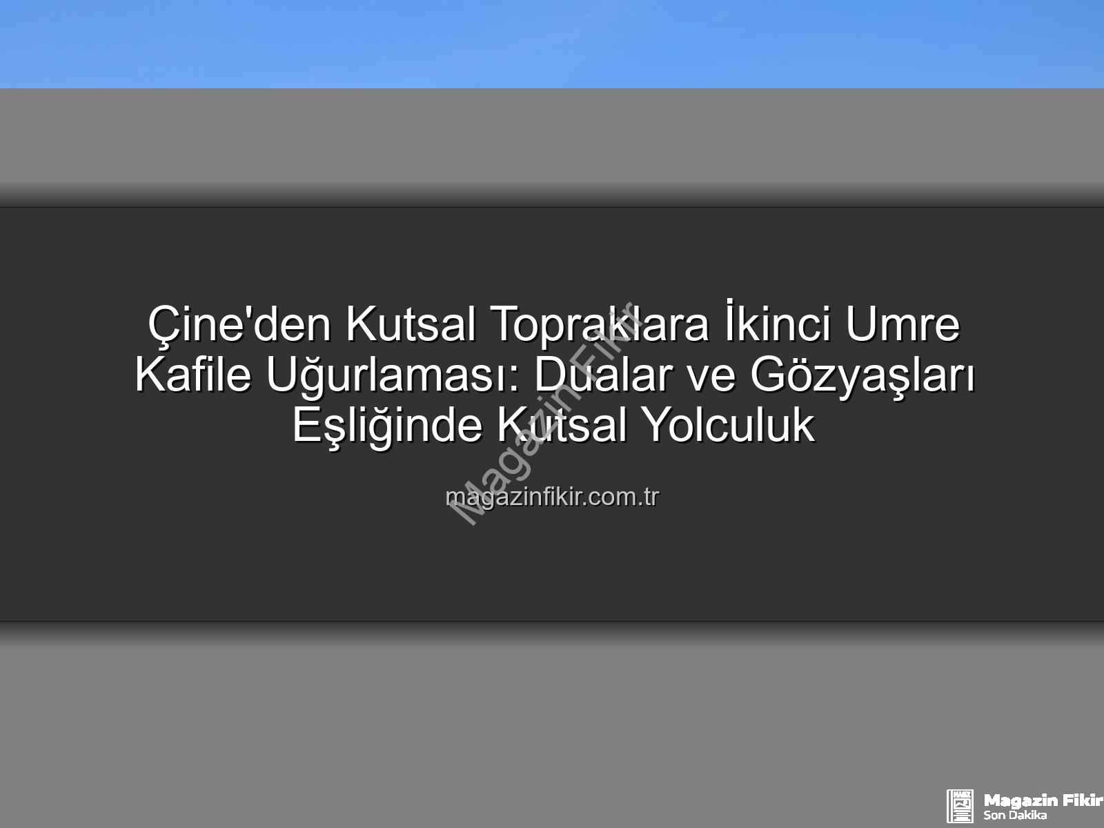 umre kafile - Çine'den Kutsal Topraklara İkinci Umre Kafile Uğurlaması: Dualar ve Gözyaşları Eşliğinde Kutsal Yolculuk
