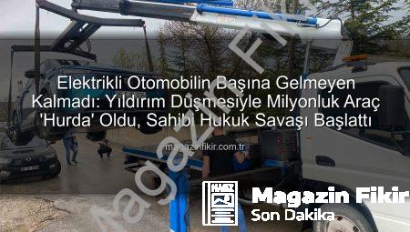 Elektrikli Otomobilin Başına Gelmeyen Kalmadı: Yıldırım Düşmesiyle Milyonluk Araç ‘Hurda’ Oldu, Sahibi Hukuk Savaşı Başlattı