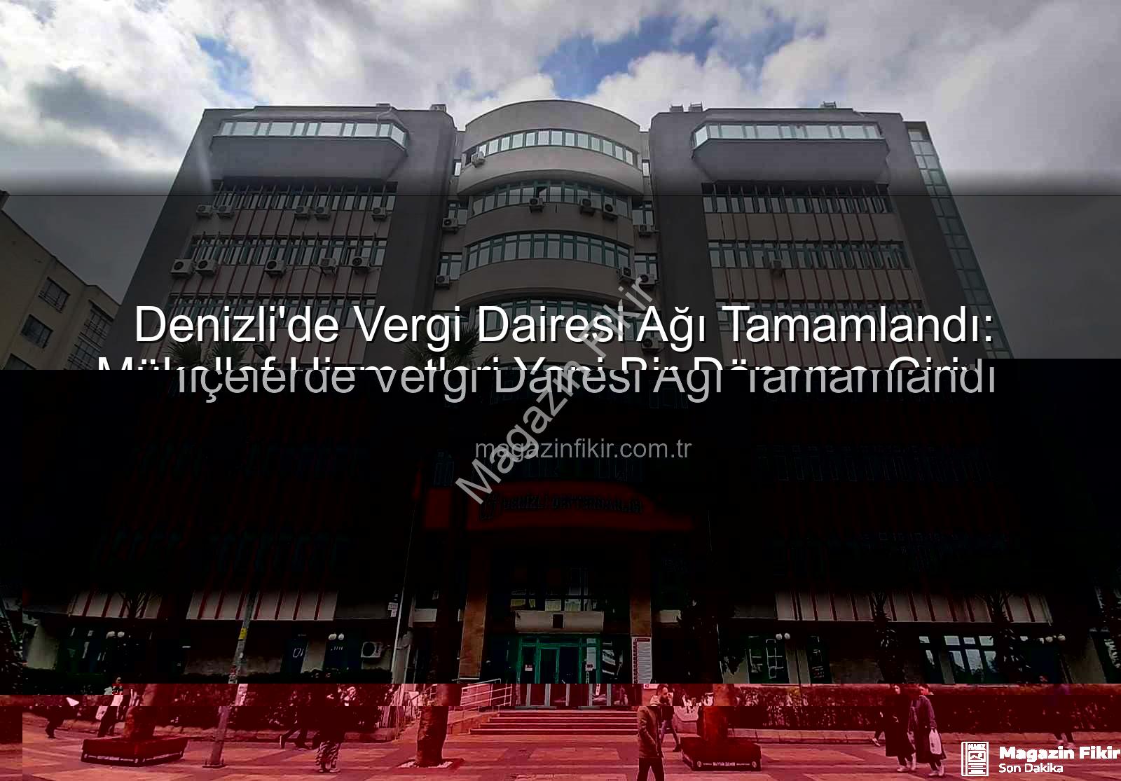 Denizli vergi dairesi - Denizli'de Vergi İşlemleri Kolaylaşıyor: Tüm İlçelerde Vergi Dairesi Ağı Tamamlandı