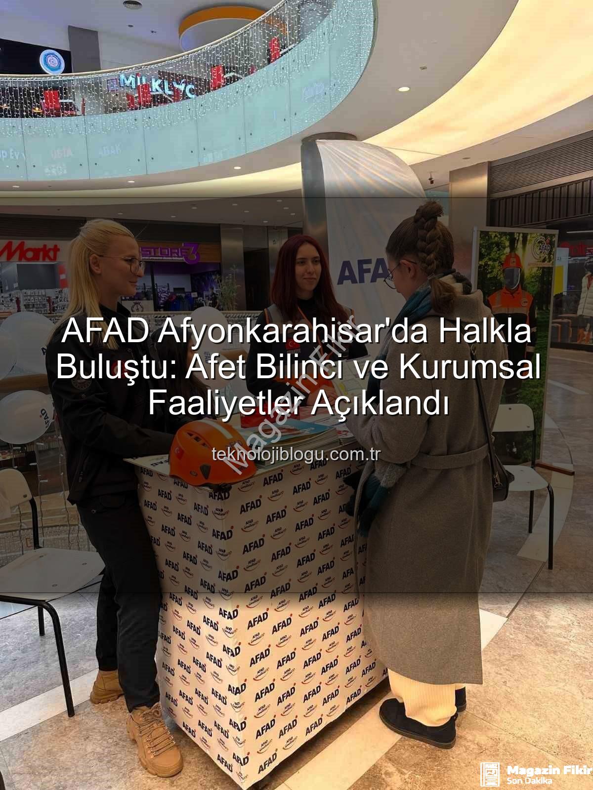 AFAD Afyonkarahisar - AFAD Afyonkarahisar'da Faaliyetlerini Tanıttı: Olası Afetlere Karşı Bilinçlendirme Stantları Kuruldu