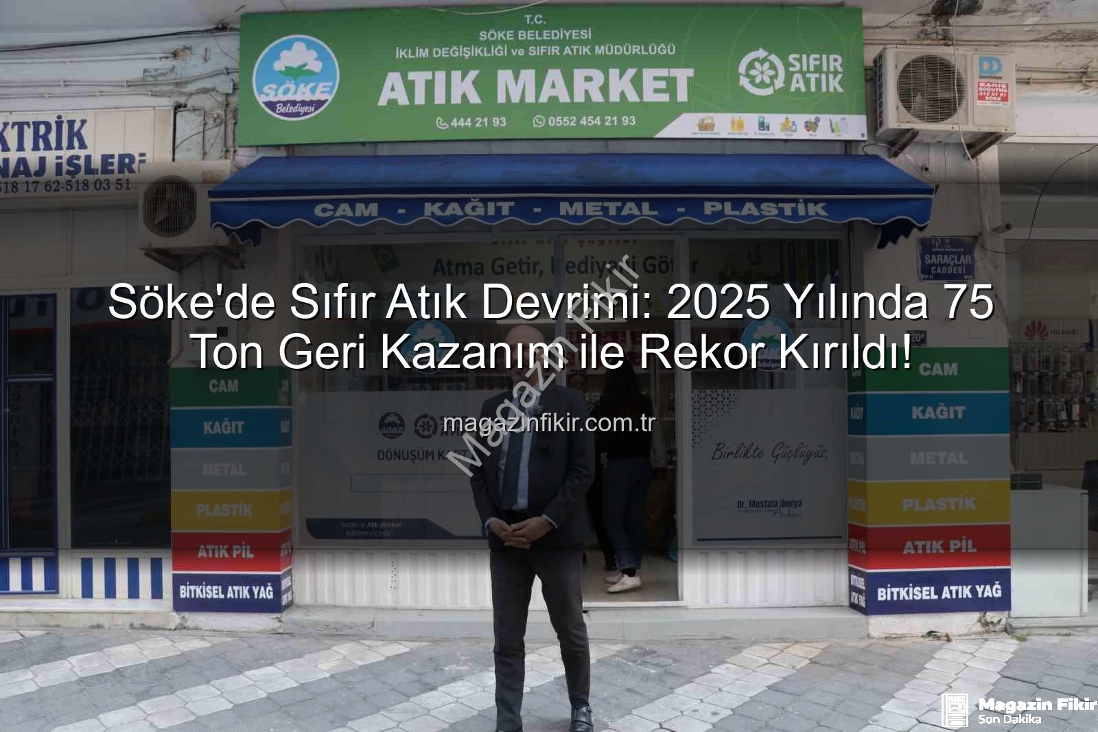 Sıfır Atık Söke - Söke'de Sıfır Atık Devrimi: 2025 Yılında 75 Ton Geri Kazanım ile Rekor Kırıldı!