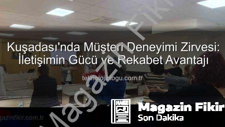 Kuşadası’nda Müşteri Deneyimi Devrimi: Yeni Eğitimler Rekabet Avantajı Sağlıyor!