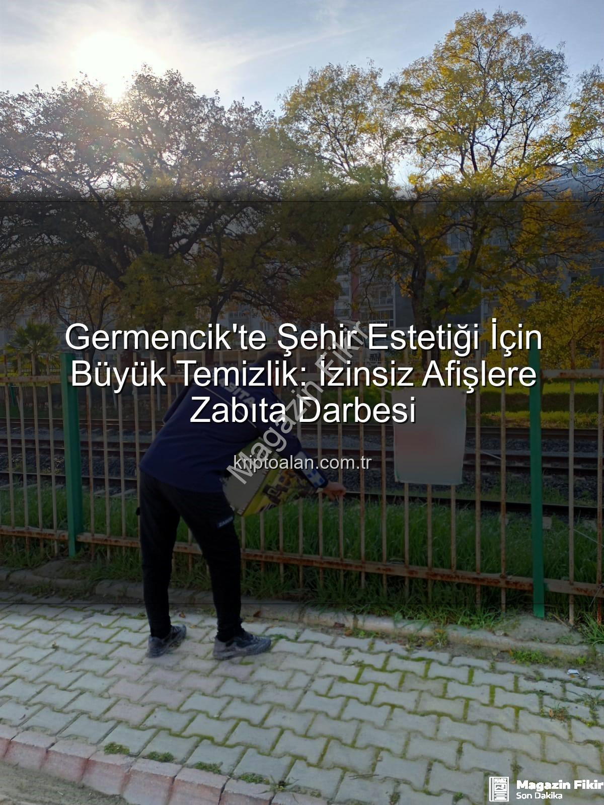 Germencik izinsiz afiş - Germencik'te Görüntü Kirliliğine Geçit Yok: İzinsiz Afişler Toplandı!